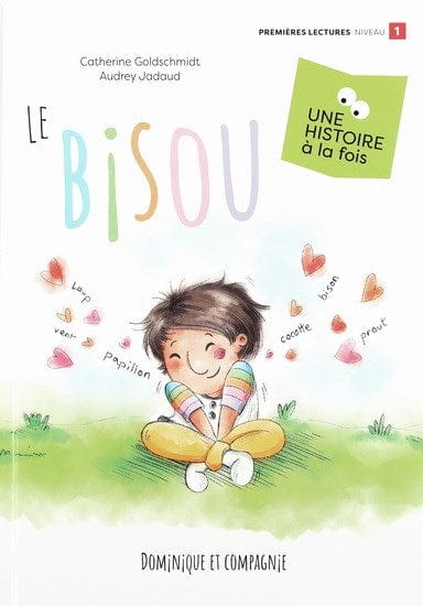 Une histoire à la fois - Le bisou - niveau 1