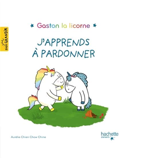 Gaston la licorne - J'apprends à pardonner