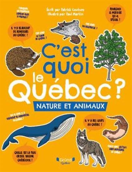 C'est quoi le Québec ? : Nature et animaux