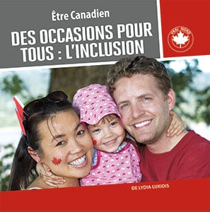 Être Canadien - Des occasions pour tous : l'inclusion