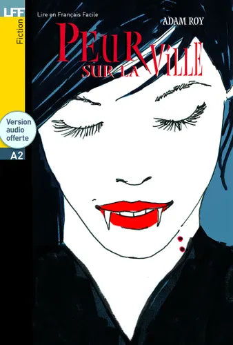 Lire en français facile - Peur sur la ville - A2