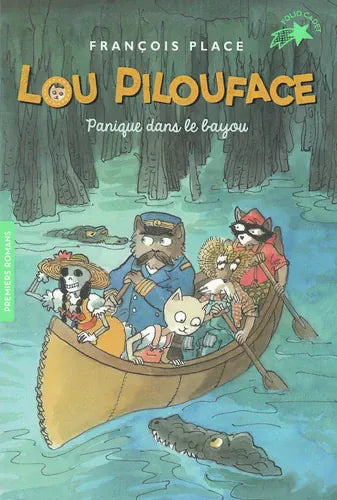 Lou Pilouface T03 - Panique dans le bayou