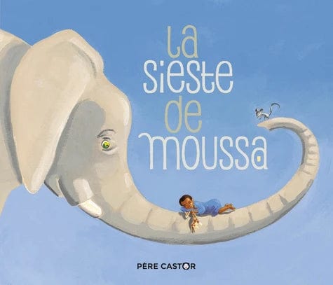 Les histoires du Père Castor - La sieste de Moussa