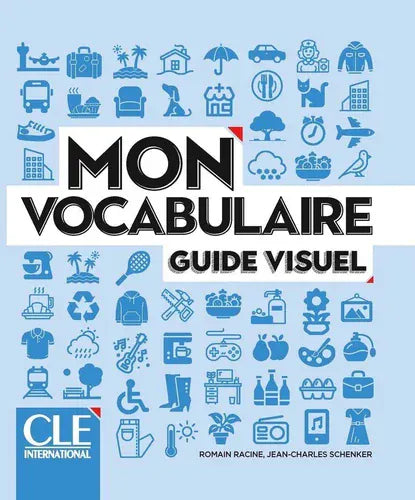 Mon vocabulaire - Guide visuel - Niveaux A1/B2 - Livre