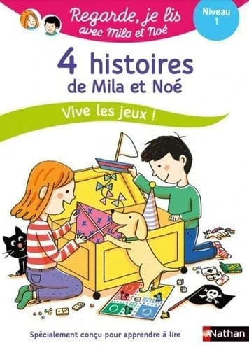 Regarde je lis ! 4 histoires de Mila et Noé - Vive les jeux ! - Niveau 1
