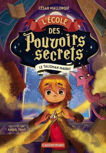 L'école des pouvoirs secrets T02 - Le talisman maudit