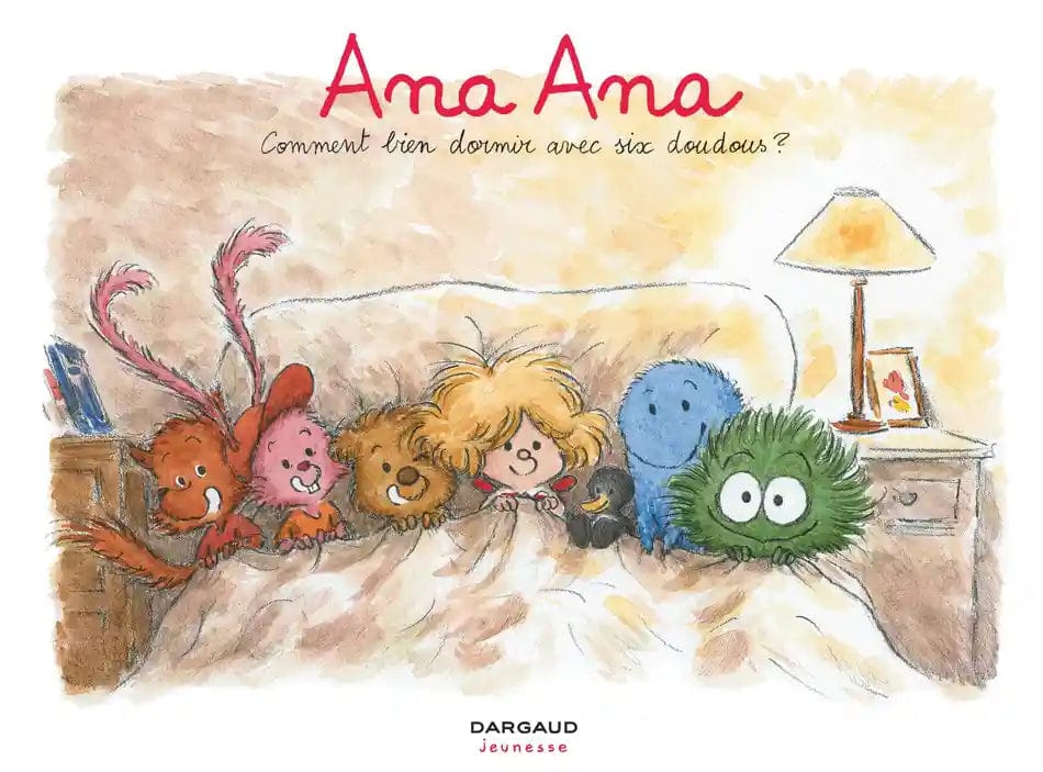 Ana Ana T21 - Comment bien dormir avec six doudous ?