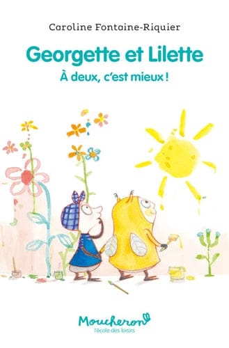 Georgette et Lilette - À deux, c'est mieux !