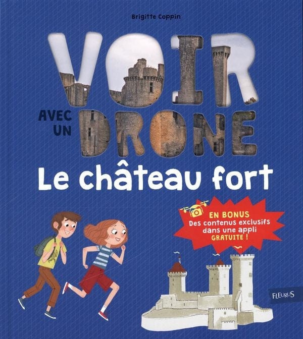 Voir avec un drone - Le château fort