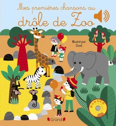 Mes premières chansons au drôle de Zoo