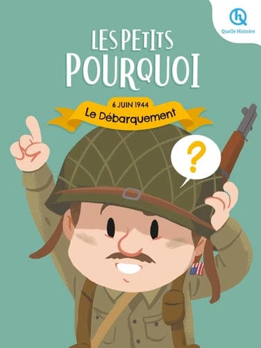 Les petits pourquoi - 6 juin 1944 Le débarquement