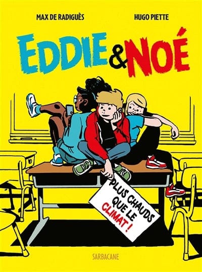 Eddie & Noé T01 - Plus chauds que le climat