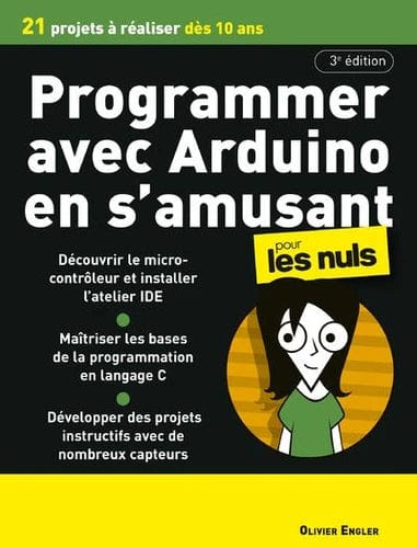 Programmer en s'amusant avec Arduino pour les nuls