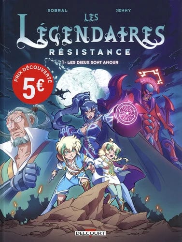 Les Légendaires - Résistance T01 - Les dieux sont amour
