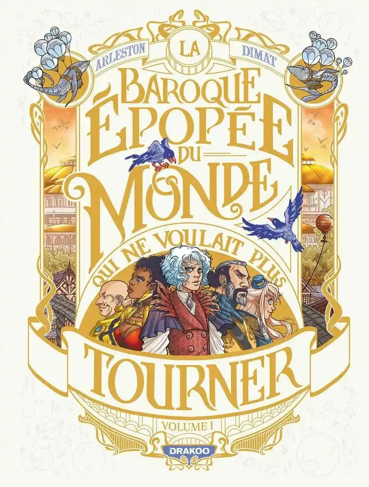 La baroque épopée du monde qui ne voulait plus tourner T01 - Le rugissement des étoiles