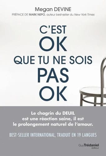 C'est OK que tu ne sois pas OK - Rien de plus normal que d'aller mal durant un deuil