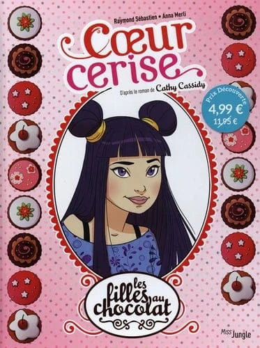 Les filles au chocolat T01 - Cœur Cerise