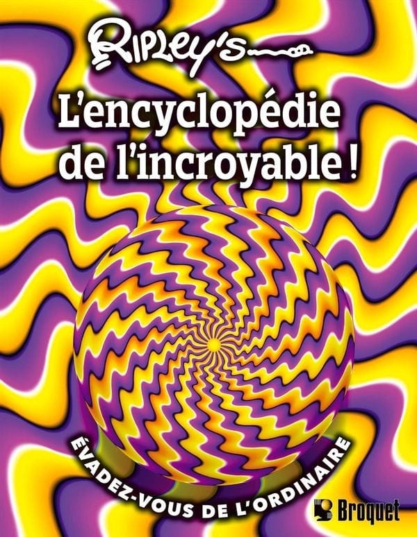 Ripley's - L'encyclopédie de l'incroyable