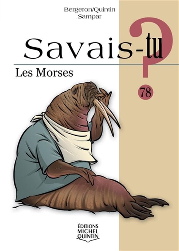 Savais-tu? T78 - Les Morses
