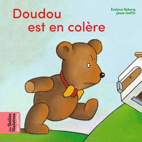 Les belles histoires des tout-petits: Doudou est en colère