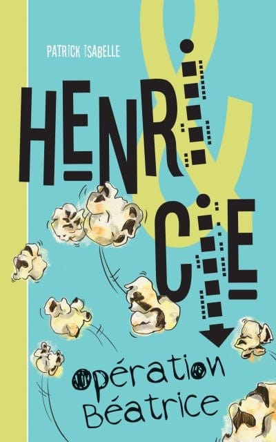 Henri & Cie T01 - Opération Béatrice