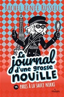 Le journal d'une grosse nouille T15 - Paris à la sauce Nikki