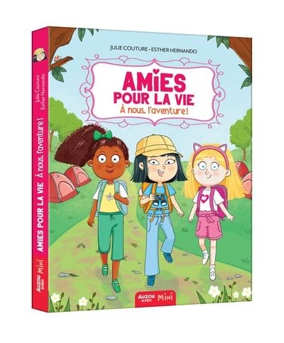 Amies pour la vie T03 - À nous l'aventure !