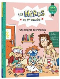 Les Héros de 1re année - Une surprise pour maman - niveau 3