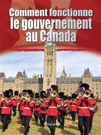Comment fonctionne le gouvernement au canada