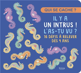 Qui se cache ? - Il y a un intrus ! L'as-tu vu ?