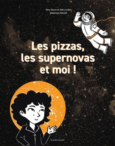 Les pizzas, les supernovas et moi!