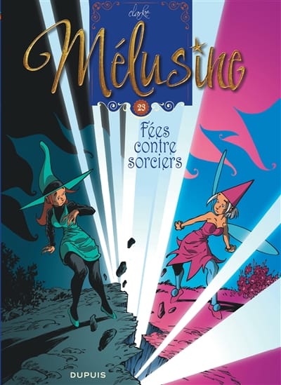 Mélusine T23 - Fées contre sorcières