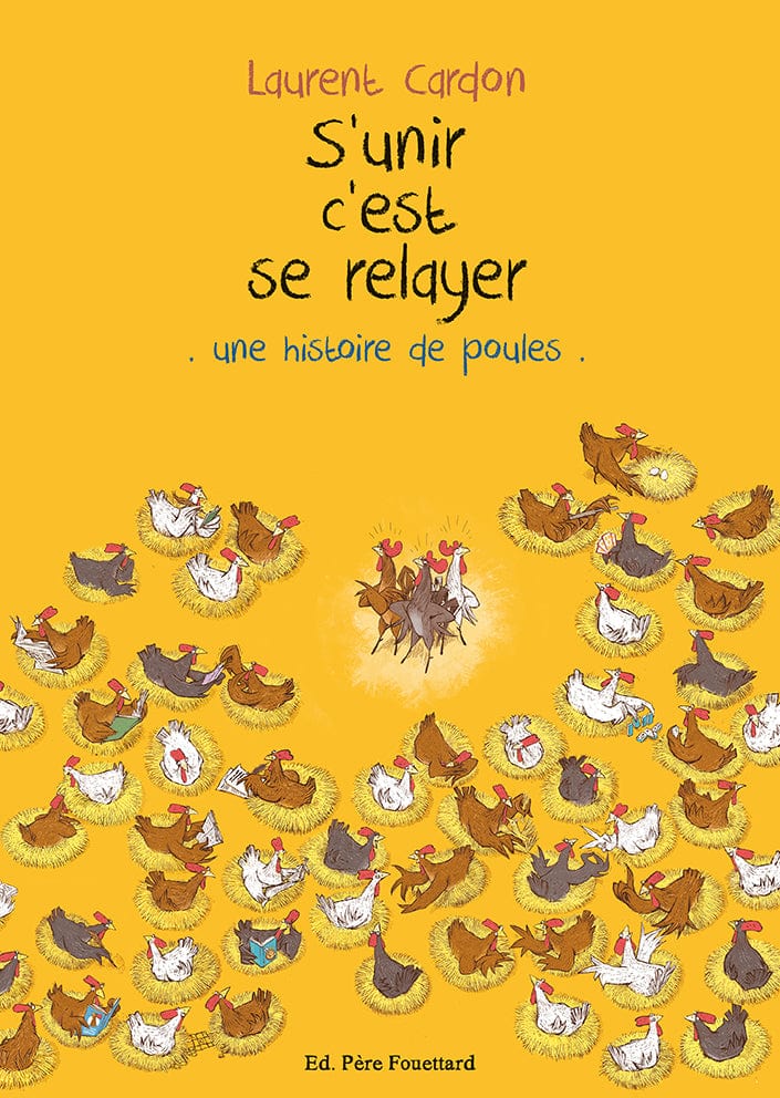 S'unir, c'est se relayer : une histoire de poules