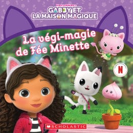 Gabby et la maison magique - La végi-magie de Fée Minette