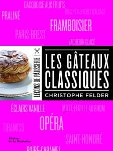 Leçons de pâtisserie - Les gâteaux classiques