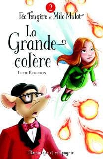 Fée Fougère et Milo Mulot T02 - La grande colère