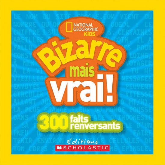 National géographic kids: Bizarre mais vrai! T01