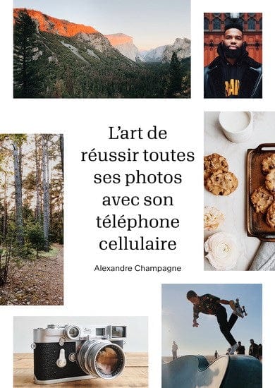 L'art de réussir toutes ces photos avec son téléphone cellulaire