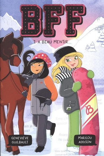 BFF T07 - À beau mentir
