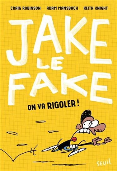 Jake le Fake T02 - On va rigoler !