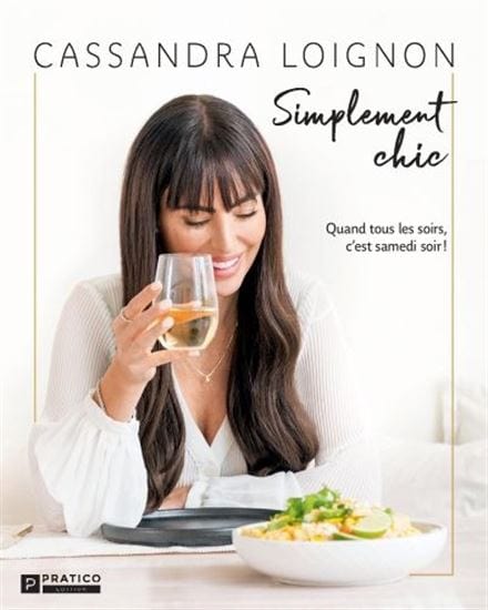 Simplement chic : quand tous les soirs, c'est samedi soir !