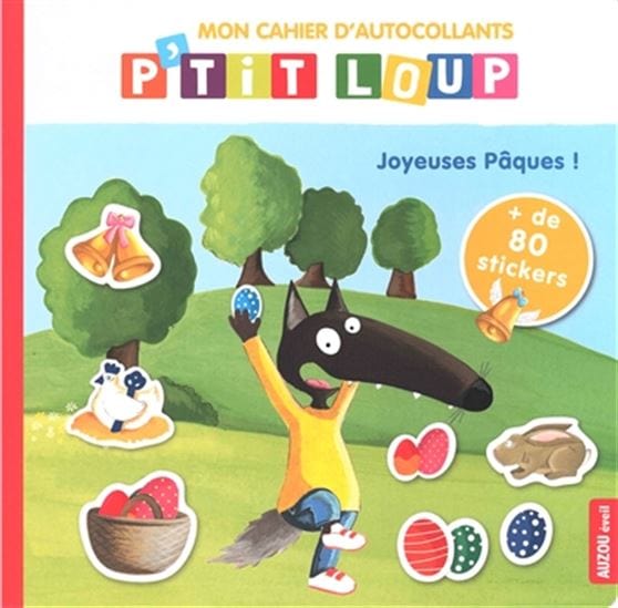 Mon cahier d'autocollants P'tit Loup : joyeuses Pâques !