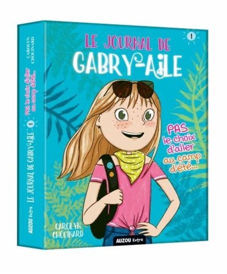 Le journal de Gabry-Aile T01: Pas le choix d'aller au camp d'été...