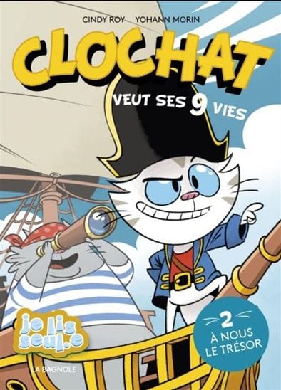 Clochat veut ses neufs vies T02 - À nous le trésor