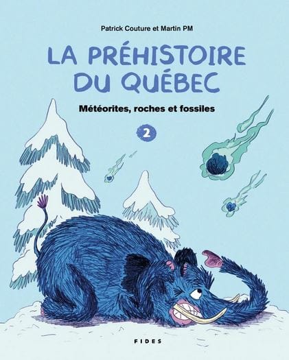 La préhistoire du Québec T02 - Météorites, roches et fossiles