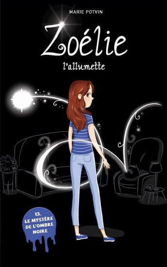 Zoélie l'allumette T13 - Le Mystère de l'ombre noire