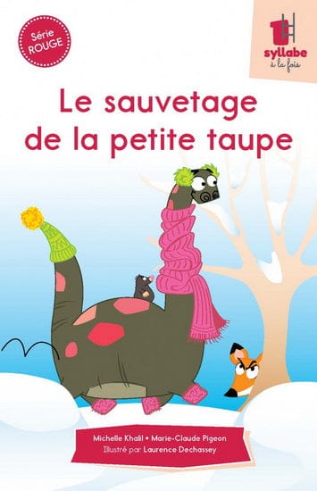 Une syllabe à la fois - Série rouge - Le sauvetage de la petite taupe