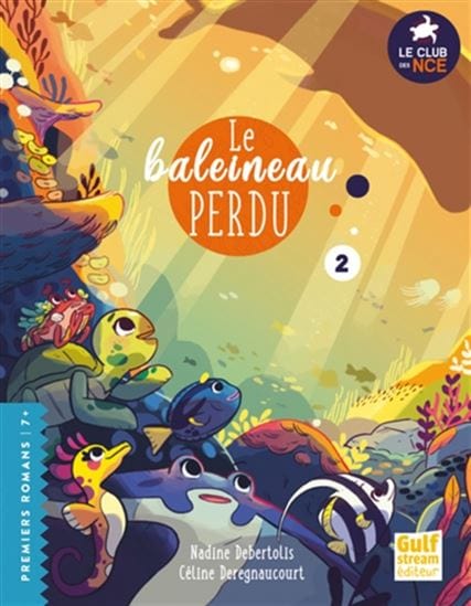 Le club des NCE T02 - Le Baleineau perdu !