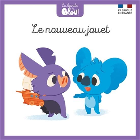 La bande à Blou ! T03 - Le Nouveau jouet
