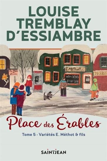 Place des Érables T05 - Variétés E. Méthot & fils
